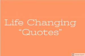 Famous entrepreneurship and life changing quotes